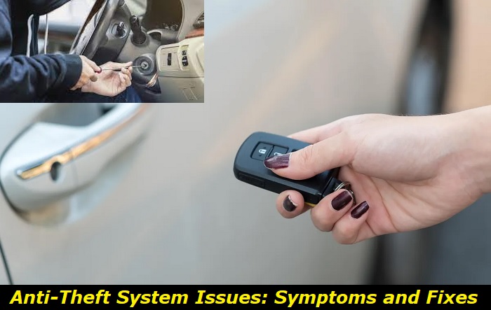 anti-theft system issues symptoms